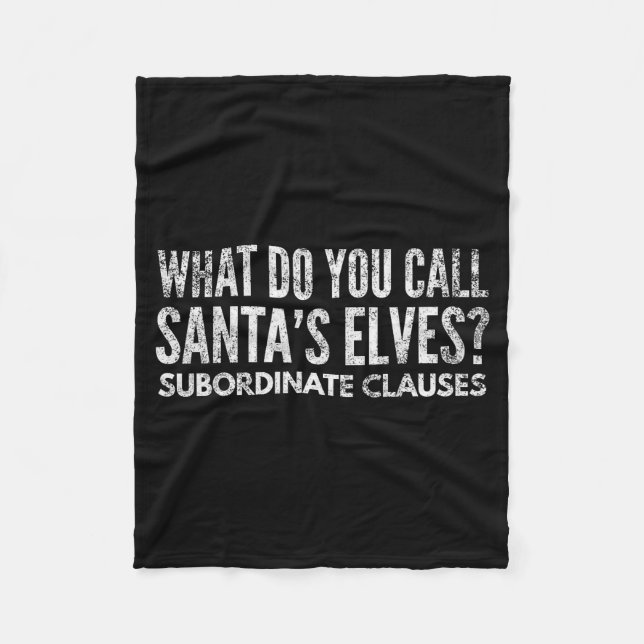 Funny Englieacher About Grammar And Christmas  Fleece Blanket (Front)