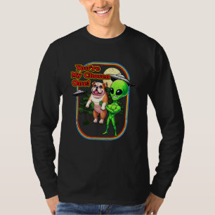 Funny English Bulldog Alien You're Chosen One UFO  T-Shirt