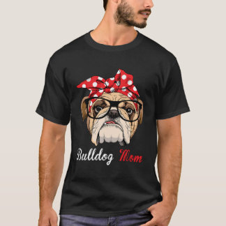 Funny English Bulldog Mum For Bulldog Lovers T-Shirt