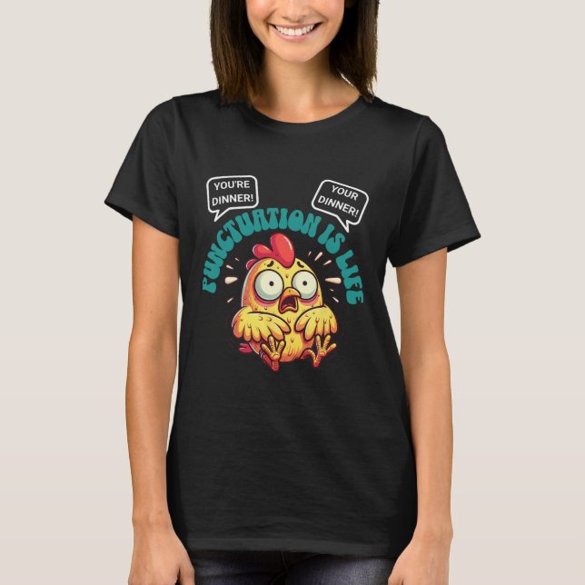 Funny English Grammar Problems Chicken Punctuation T-Shirt (Front)