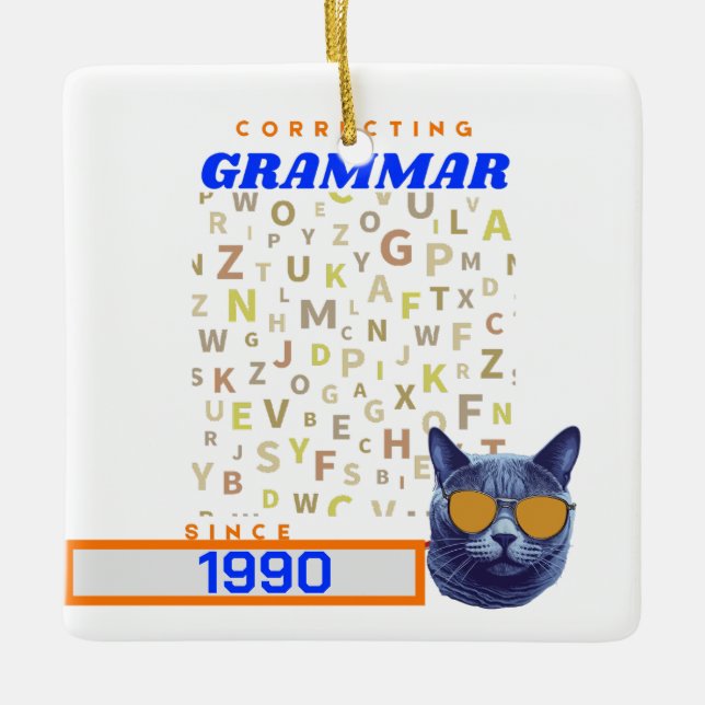 Funny English Teacher - Correcting Your Grammar Ceramic Ornament (Front)