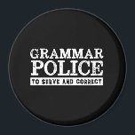 Funny English Teacher Grammar Police Magnet<br><div class="desc">Grammar police. To serve and correct. Funny and humourous design for English teacher, college professor. This cool and fun merchandise is great for student, copywriter, author or editor who can't afford to make grammar mistakes. Perfect for Teacher's Day. Great Christmas gift and birthday present for those who love humour, sarcasm,...</div>