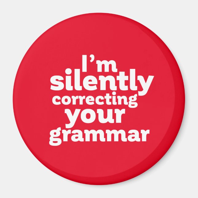 Funny English Teacher Silently Correcting Grammar Magnet (Front)