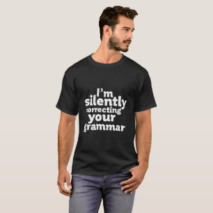 Funny English Teacher Silently Correcting Grammar T-Shirt