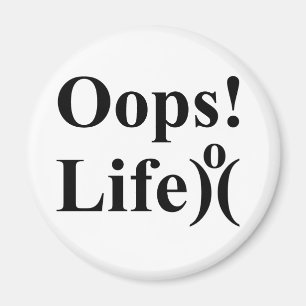 Funny Enjoy Your Life. Don't Show Oops! Magnet