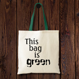 Funny environmental quotes humour pun reusable tote bag