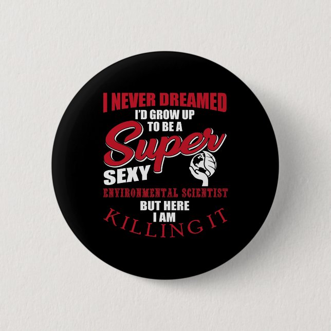 Funny Environmental Scientist Saying Ecosystem  6 Cm Round Badge (Front)