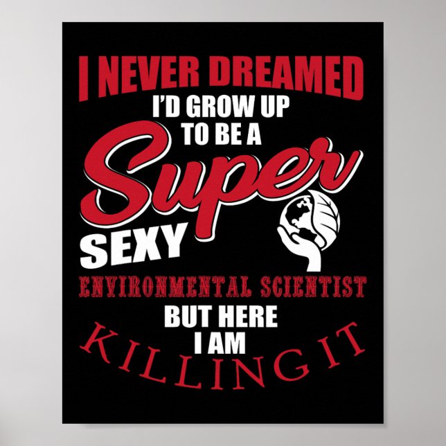 Funny Environmental Scientist Saying Ecosystem  Poster (Front)