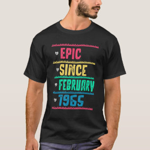 Funny Epic Since February 1965 57th Birthday 57 Ye T-Shirt