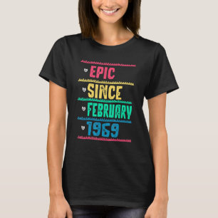 Funny Epic Since February 1969 53th Birthday 53 Ye T-Shirt
