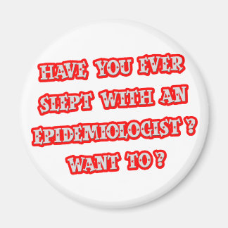 Funny Epidemiologist Pick-Up Line Magnet