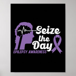 Funny Epilepsy Awareness  Seize The Day Ribbon Poster