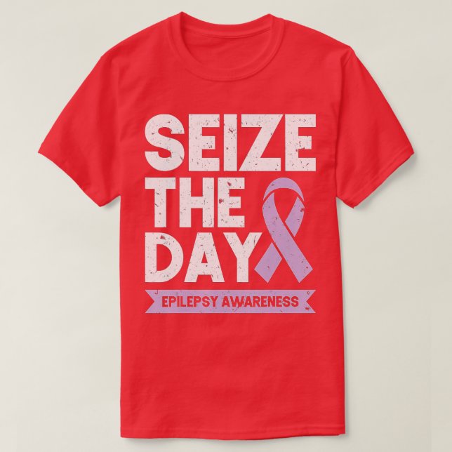 Funny Epilepsy Awareness Seize The Day Ribbon  T-Shirt (Design Front)