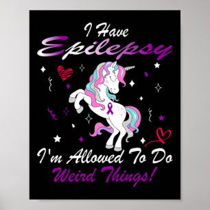 Funny Epilepsy Awareness Unicorn Purple I Have Epi Poster