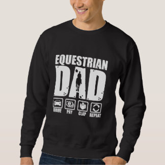Funny Equestrian Dad Horse Rider Father Humour Fat Sweatshirt