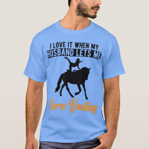 Funny Equestrian Horse Vaulting Wife funny T-Shirt