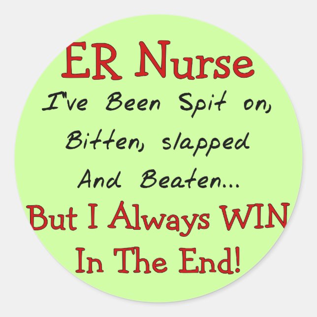 Funny ER Nurse T-Shirts and Gifts Classic Round Sticker (Front)