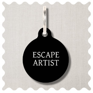 Funny Escape Artist Modern Black Dog Pet ID Tag