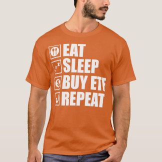 Funny ETF saying Eat Sleep Buy ETFs T-Shirt