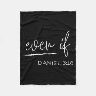 Funny Even If Daniel 3_18 Christian Religious  Fleece Blanket