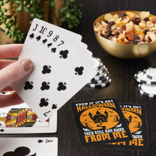 Funny Even If It’s Not Halloween Playing Cards