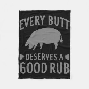 Funny Every Butt Deserves A Good Rub Gift Grill Ma Fleece Blanket