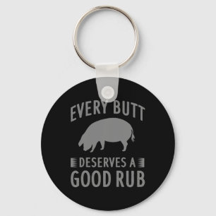 Funny Every Butt Deserves A Good Rub Gift Grill Ma Key Ring