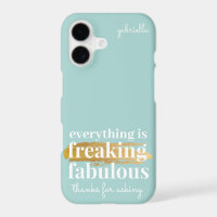 Funny Everything is Fabulous Saying Sarcastic Fun