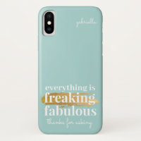Funny Everything is Fabulous Saying Sarcastic Fun