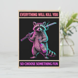 Funny Everything Will Kill You Racoon Postcard
