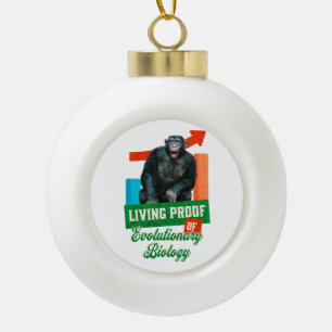 Funny Evolutionary Biology Chimp Humour Ceramic Ball Christmas Ornament