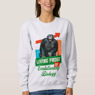 Funny Evolutionary Biology Chimp Humour Sweatshirt
