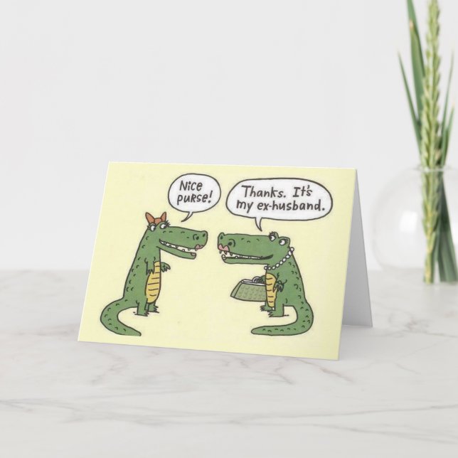 Funny Ex Husband Alligator Purse Card (Front)