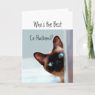 Funny Ex-Husband? Appreciation Cat Kitten Humour Card