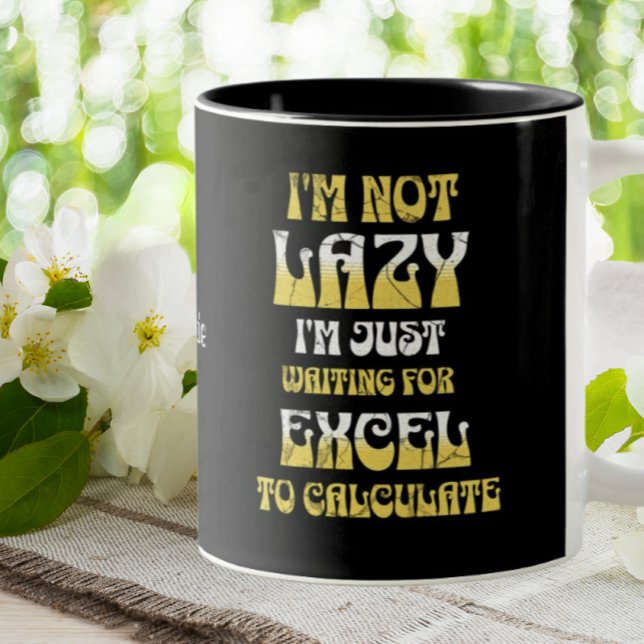 Funny Excel Spreadsheet Office I Am Not Lazy  Two-Tone Coffee Mug (Creator Uploaded)