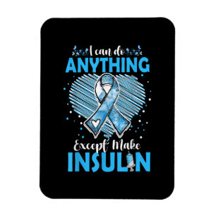 Funny Except Make Insulin Type 1 Diabetes Awarenes Magnet