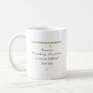 Funny Executive Vice President Gift Coffee Mug