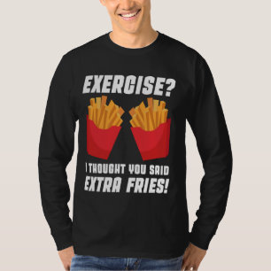 Funny Exercise Pun Satire Humour Thought You Said T-Shirt