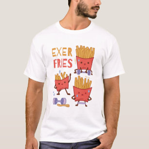 Funny Exerfries T-Shirt