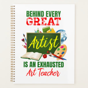 Funny Exhausted Art Teacher Appreciation Planner