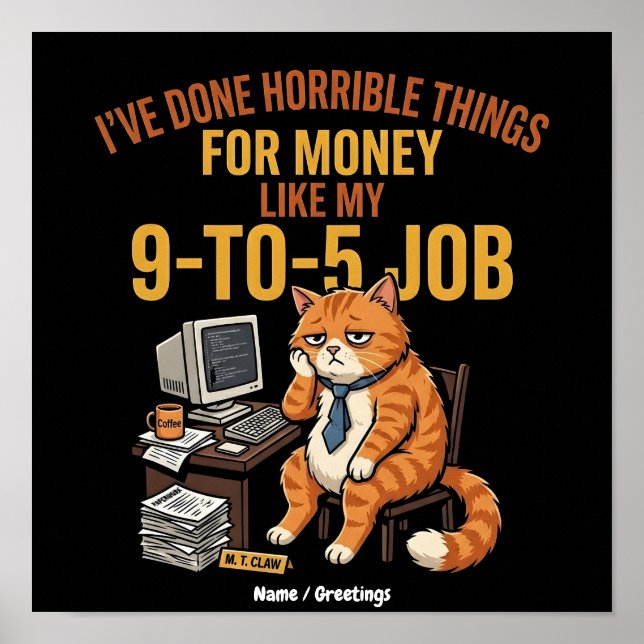 Funny Exhausted Ginger Cat 9-to-5 Work Humour Poster (Front)