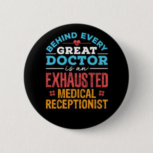 Funny Exhausted Medical Receptionist  6 Cm Round Badge