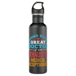 Funny Exhausted Medical Receptionist  710 Ml Water Bottle