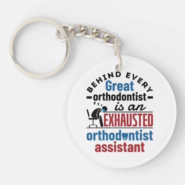Funny Exhausted Orthodontist Assistant Key Ring (Front)