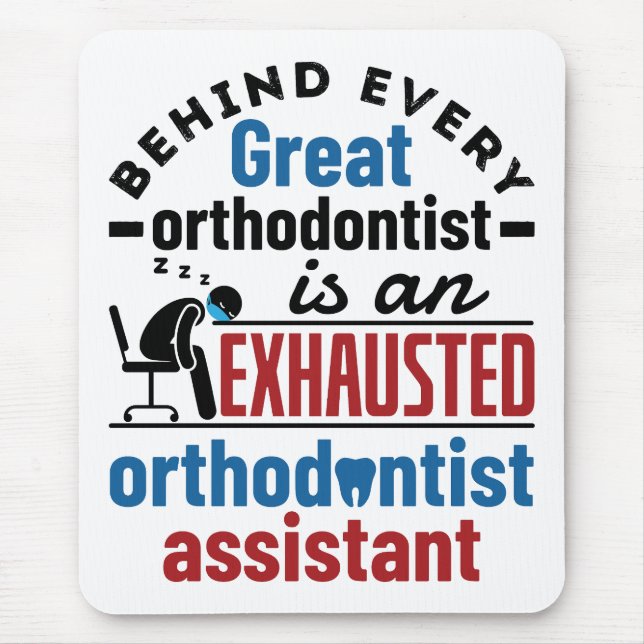 Funny Exhausted Orthodontist Assistant Mouse Mat (Front)