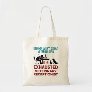 Funny Exhausted Veterinary Receptionist Tote Bag