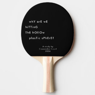 Funny Existential Custom Name Cool Black White Ping Pong Paddle