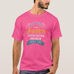 Funny Exploitation Engineer Shirt Awesome Job Occu