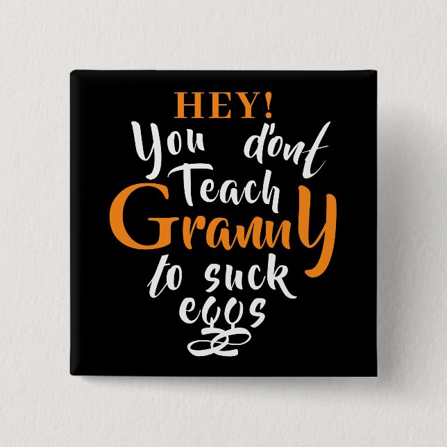 Funny Expression for Granny Button (Front)