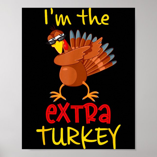Funny Extra Turkey Matching Family Group Thanksgiv Poster (Front)
